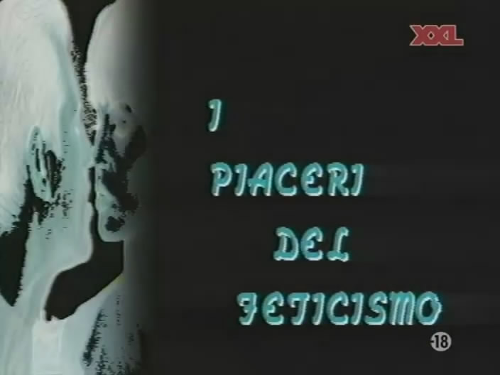I Piaceri del Feticismo / Жажда Фетишa